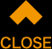CLOSE